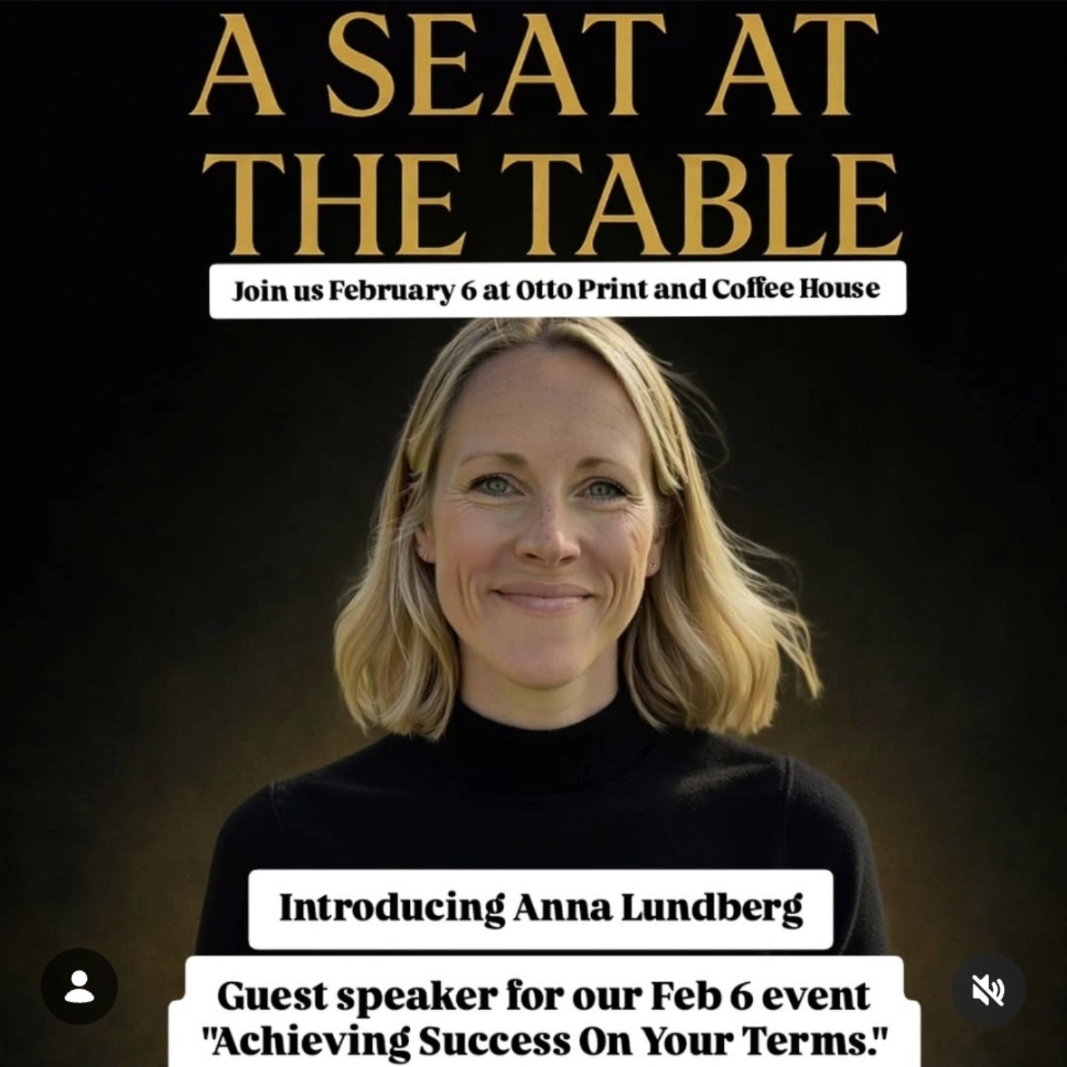 A Seat at the Table introduces Anna Lundberg: Achieving Success On Your Terms, February 6 at Otto Print and Coffee House