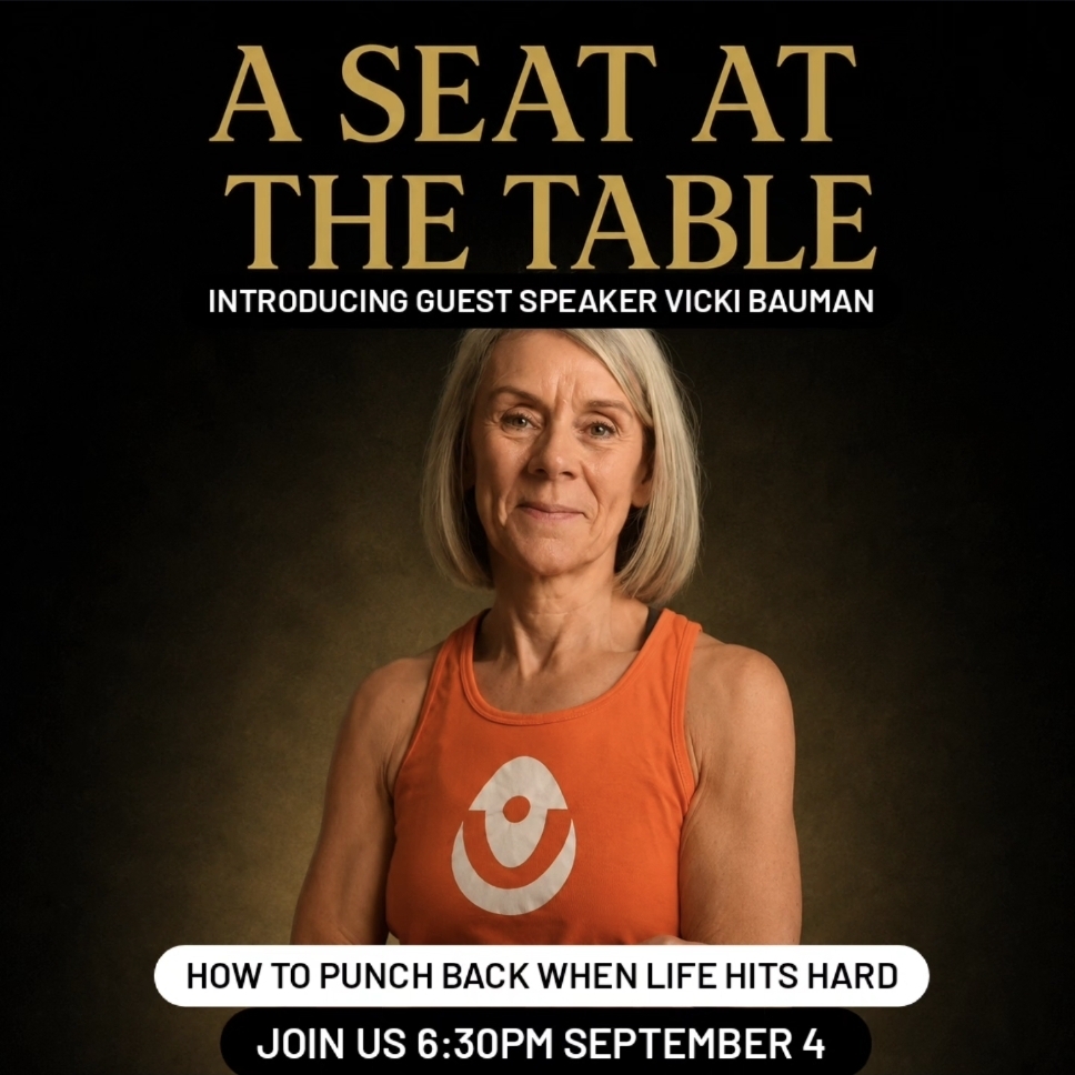 A Seat at the Table introduces Vicki Bauman: How to Punch Back When Life Hits Hard, September 4 at 6:30pm